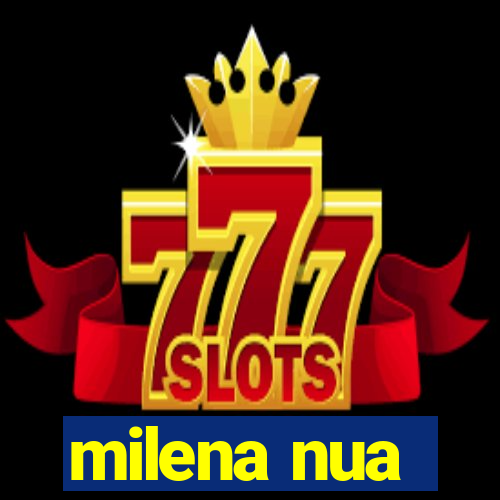 milena nua